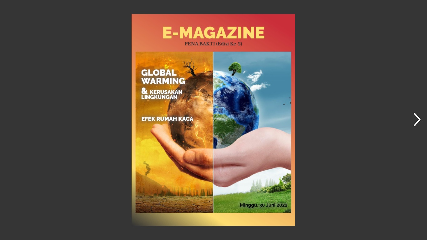 E-Magazine Pena Bakti  Edisi Ke 2: Global Warming Masalah Di Sekitar Kita